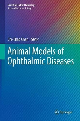 Animal Models of Ophthalmic Diseases by Chi-Chao Chan 9783319194332