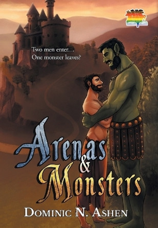 Arenas & Monsters by Dominic N Ashen 9798823200905