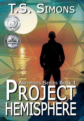 Project Hemisphere by T S Simons 9781644505328