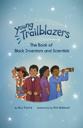 Young Trailblazers by M. J. Fievre 9781684816200