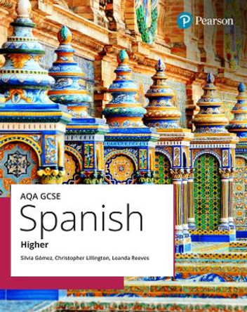 AQA GCSE Spanish Higher Student Book by Chris Lillington 9781292736846