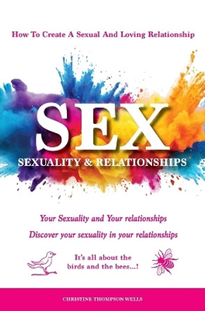 Sex, Sexuality & Relationships by Christine Thompson-Wells 9780645968040