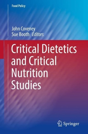 Critical Dietetics and Critical Nutrition Studies by John Coveney 9783030031121