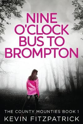 Nine O'Clock Bus To Brompton by Kevin Fitzpatrick 9784867502150