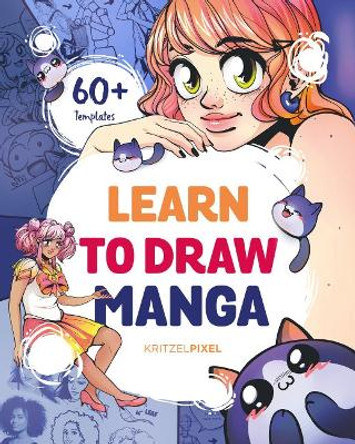 Learn to Draw Manga by KRITZELPIXEL 9780593886496