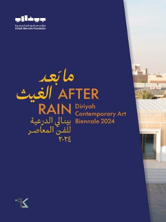 After Rain: Diriyah Contemporary Art Biennale 2024 by Ute Meta Bauer 9786148035623