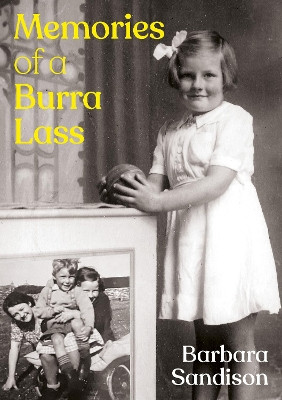 Memories of a Burra LAss by Barbara Sandison 9781910997543