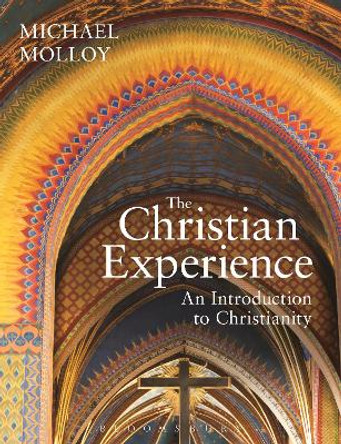 The Christian Experience: An Introduction to Christianity by Michael Molloy