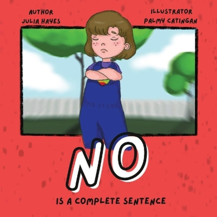 No Is a Complete Sentence by Julia Hayes 9780646881683