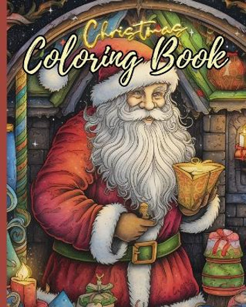 Christmas Coloring Book: Creative Haven Christmas Coloring Book, Fun Christmas Holiday Coloring Pages by Thy Nguyen 9798210845689