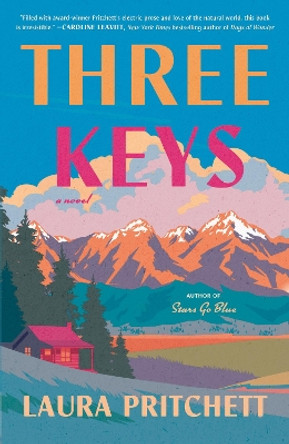 Three Keys: A Novel by Laura Pritchett 9780593724200