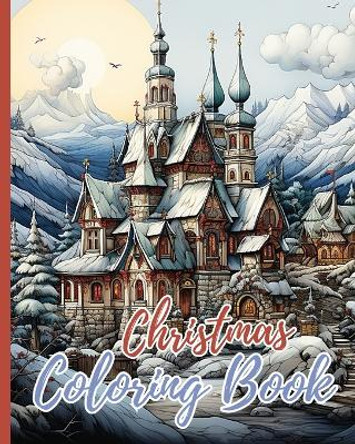 Christmas Coloring Book For Kids: Fun Christmas Holiday Designs Filled With Santa Claus, Christmas Tree, ... by Thy Nguyen 9798210758866