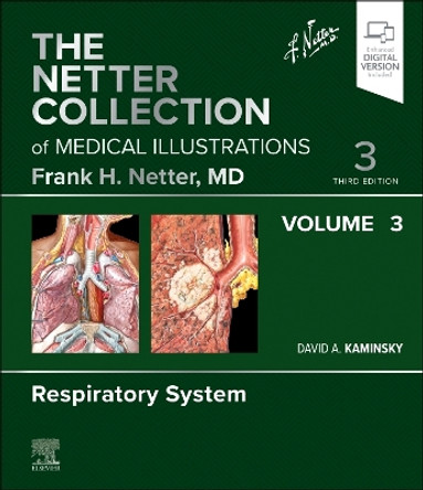 The Netter Collection of Medical Illustrations: Respiratory System, Volume 3 by David A. Kaminsky 9780323881272