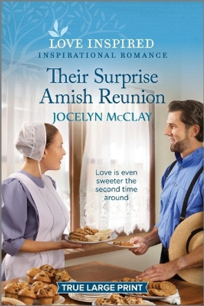 Their Surprise Amish Reunion: An Uplifting Inspirational Romance by Jocelyn McClay 9781335417961