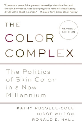 The Color Complex (Revised): The Politics of Skin Color in a New Millennium by Kathy Russell 9780307744234