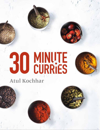 30 Minute Curries by Atul Kochhar