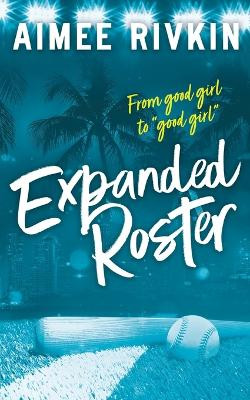 Expanded Roster: A Why Choose Sports Romance by Aimee Rivkin 9798218354183