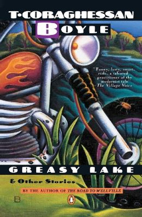 Greasy Lake and Other Stories by T.C. Boyle 9780140077810