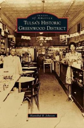Tulsa's Historic Greenwood District by Hannibal B Johnson 9781531668952
