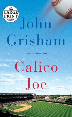 Calico Joe by John Grisham 9780307990747