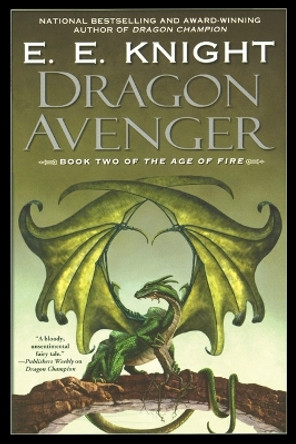 Dragon Avenger: The Age of Fire, Book Two by E.E. Knight 9780451461094