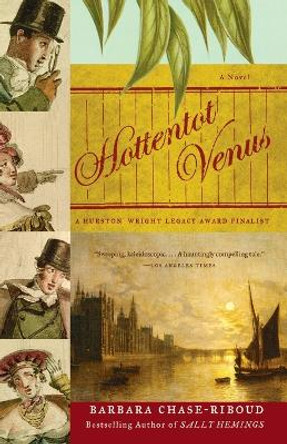 Hottentot Venus by Barbara Chase-Riboud 9781400032082
