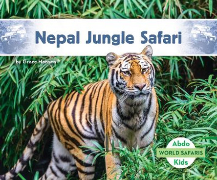 Nepal Jungle Safari by Grace Hansen 9798384900849