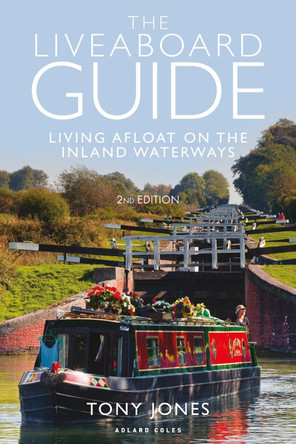 The Liveaboard Guide by Mr Tony Jones