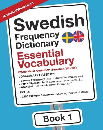 Swedish Frequency Dictionary - Essential Vocabulary: 2500 Most Common Swedish Words by Mostusedwords 9789492637048