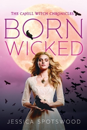 Born Wicked by Jessica Spotswood 9780142421871