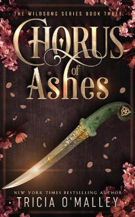 Chorus of Ashes by Tricia O'Malley 9781951254667
