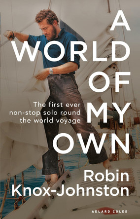 A World of My Own by Robin Knox-Johnston