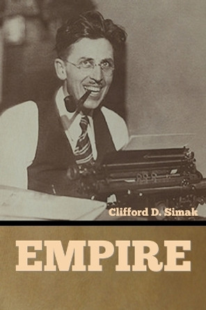 Empire by Clifford D Simak 9781644396759