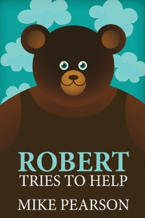 Robert Tries To Help by Mike Pearson 9784824149954