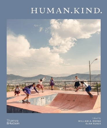 Human.Kind by William A Ewing 9780500027691