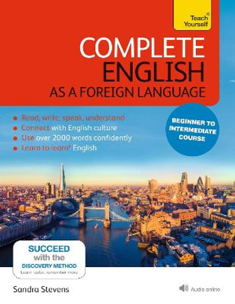 Complete English as a Foreign Language Beginner to Intermediate Course: (Book and audio support) by Sandra Stevens
