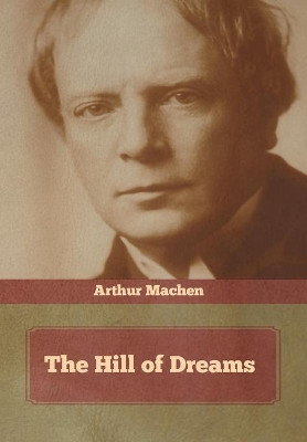 The Hill of Dreams by Arthur Machen 9781644393420