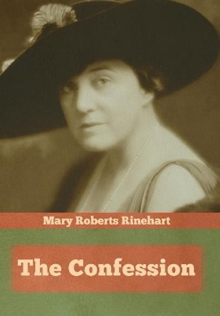 The Confession by Mary Roberts Rinehart 9781644393192