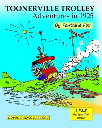 Toonerville Trolley: Adventures in 1925 by Comic Books Restore 9798880670352