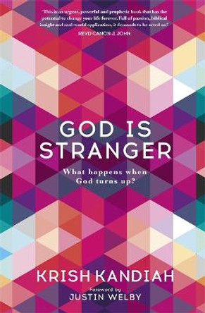 God Is Stranger: Foreword by Justin Welby by Krish Kandiah