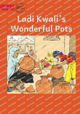 Lady Kwali's Wonderful Pots by Usaid 9781922827029