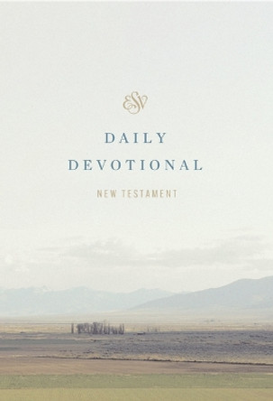 ESV Daily Devotional New Testament: Through the New Testament in a Year (Paperback) by Alistair Begg 9781433593222