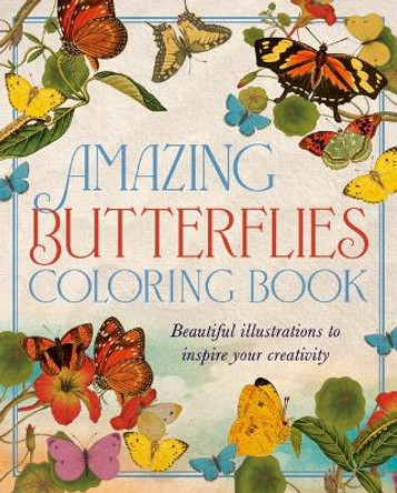 Amazing Butterflies Coloring Book: Beautiful Illustrations to Inspire Your Creativity by David Woodroffe 9781398836389