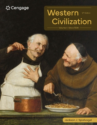 Western Civilization: Volume II: Since 1500 by Jackson Spielvogel 9780357987032