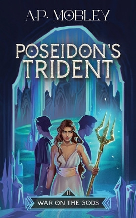 Poseidon's Trident by A P Mobley 9781732093744