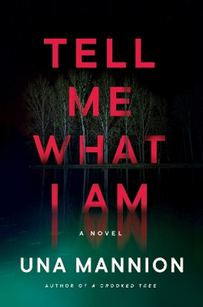 Tell Me What I Am by Una Mannion 9780063314788