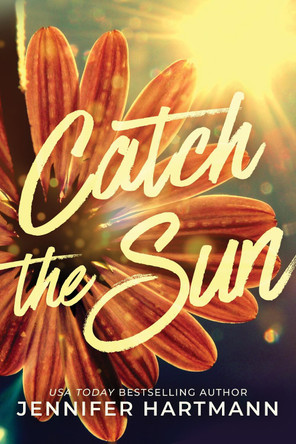 Catch the Sun by Jennifer Hartmann 9781464225116