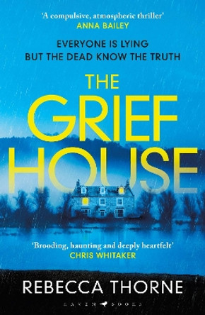 The Grief House by Rebecca Thorne 9781526656292