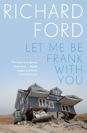 Let Me Be Frank With You: A Frank Bascombe Book by Richard Ford 9781526676061