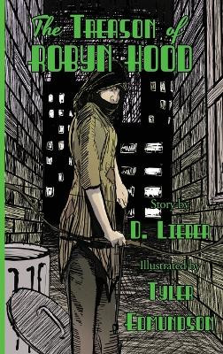 The Treason of Robyn Hood by D Lieber 9781951239152